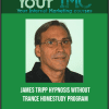 [Download Now] James Tripp - Hypnosis Without Trance HomeStudy Program