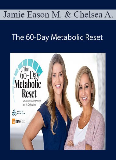 Jamie Eason Middleton and Chelsea Axe - The 60-Day Metabolic Reset