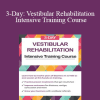 Jamie Miner - 3-Day: Vestibular Rehabilitation Intensive Training Course