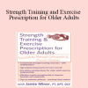 Jamie Miner - Strength Training and Exercise Prescription for Older Adults: Successfully Manage Orthopedic & Chronic Diseases