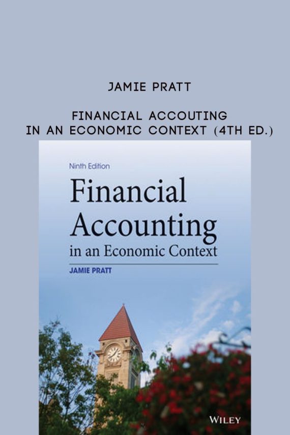 Jamie Pratt – Financial Accouting in an Economic Context (4th Ed.)