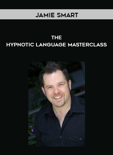 [Download Now] Jamie Smart - The Hypnotic Language Masterclass