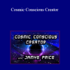 Jamye Price - Cosmic Conscious Creator