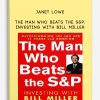 Janet Lowe – The Man Who Beats the S&P. Investing with Bill Miller