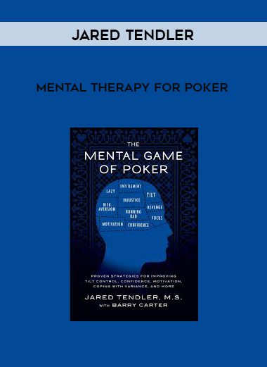 Jared Tendler – Mental Therapy for Poker