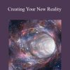 [Download Now] Jarrad-Hewett – Creating Your New Reality