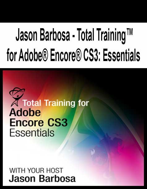 [Pre-Order] Jason Barbosa - Total Training™ for Adobe® Encore® CS3: Essentials