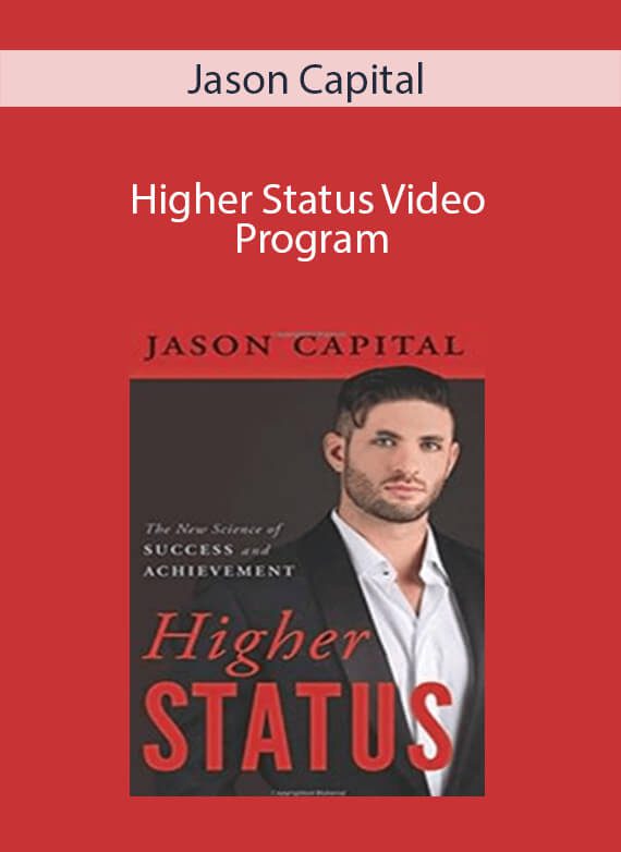 Jason Capital - Higher Status Video Program