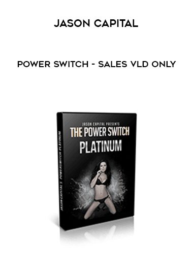 Jason Capital – Power Switch – Sales vld only