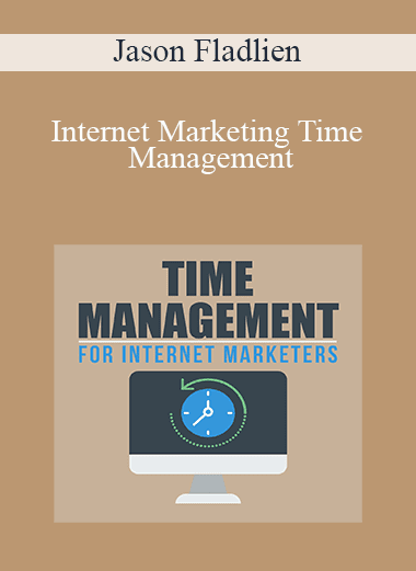 Jason Fladlien - Internet Marketing Time Management