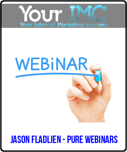 [Download Now] Jason Fladlien - Pure Webinars