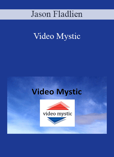 Jason Fladlien - Video Mystic