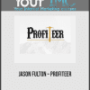 Jason Fulton – Profiteer