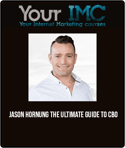 Jason Hornung – The Ultimate Guide To CBO