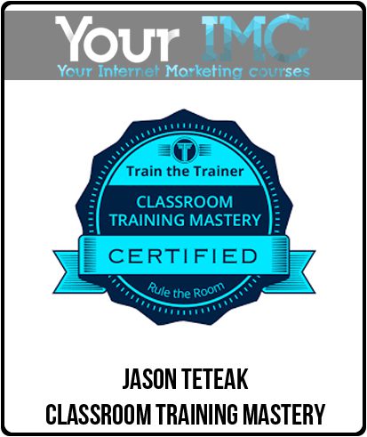 [Download Now] Jason Teteak - Classroom Training Mastery