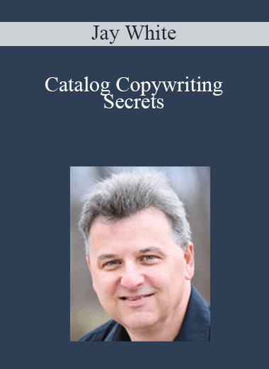 Jay White - Catalog Copywriting Secrets