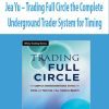 Jea Yu – Trading Full Circle the Complete Underground Trader System for Timing