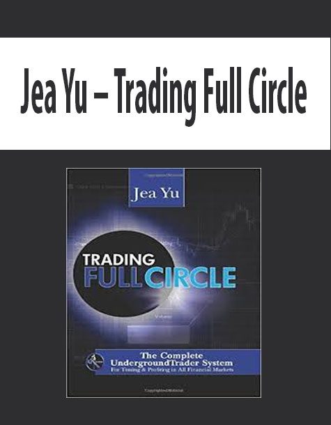 Jea Yu – Trading Full Circle