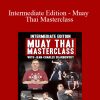 [Download Now] Jean-Charles Skarbowsky - Intermediate Edition - Muay Thai Masterclass