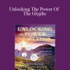 [Download Now] Jean Logan - Unlocking The Power Of The Glyphs