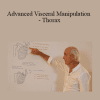 Jean-Pierre Barral - Advanced Visceral Manipulation - Thorax