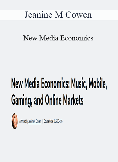 Jeanine M Cowen - New Media Economics: Music