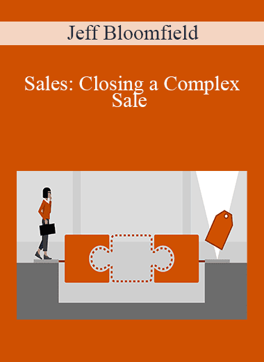 Jeff Bloomfield - Sales: Closing a Complex Sale