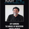 [Download Now] Jeff Carreira - The Miracle of Meditation Virtual Retreat