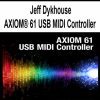 [Pre-Order] Jeff Dykhouse - AXIOM® 61 USB MIDI Controller