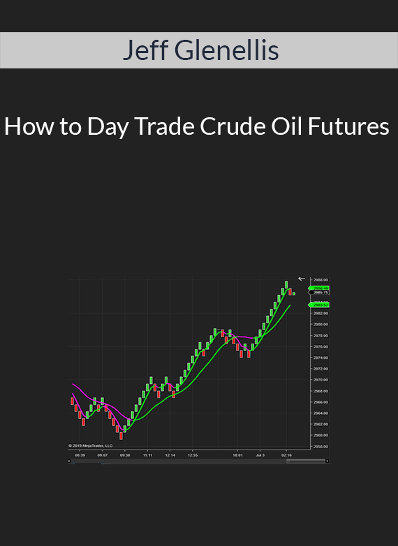 Jeff Glenellis - How to Day Trade Crude Oil Futures