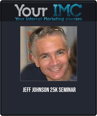 Jeff Johnson - 25K Seminar