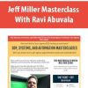 [Download Now] Jeff Miller Masterclass - Ravi Abuvala