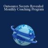 Jeff Mills - Outsource Secrets Revealed Monthly Coaching Program