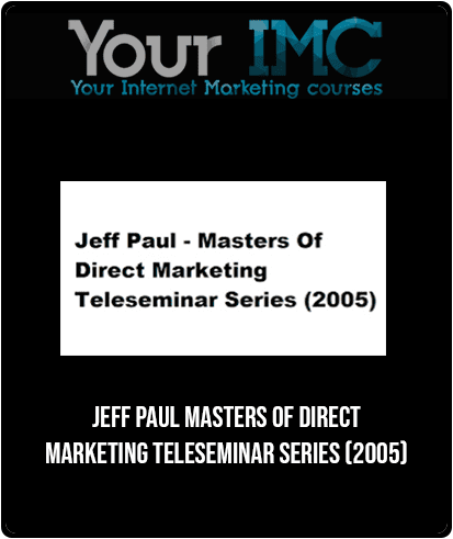 Jeff Paul - Masters Of Direct Marketing Teleseminar Series (2005)