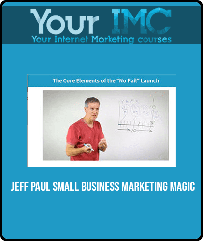 [Download Now] Jeff Paul - Small Business Marketing Magic