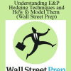 Jeff Schmidt - Understanding E&P Hedging Techniques and How to Model Them (Wall Street Prep)