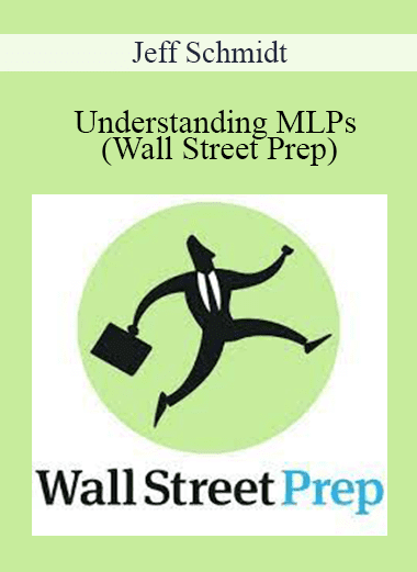 Jeff Schmidt - Understanding MLPs (Wall Street Prep)