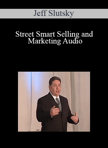 Jeff Slutsky - Street Smart Selling and Marketing Audio