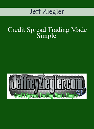 Jeff Ziegler - Credit Spread Trading Made Simple