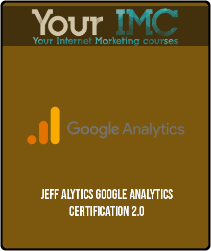 Jeffalytics – Google Analytics Certification 2.0