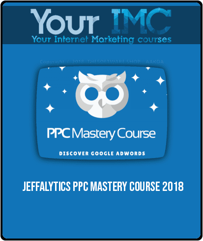 Jeffalytics – PPC Mastery Course 2018