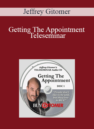 Jeffrey Gitomer - Getting The Appointment Teleseminar