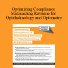 Jeffrey P. Restuccio - Optimizing Compliance and Maximizing Revenue for Ophthalmology and Optometry