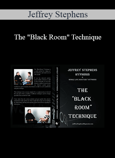 Jeffrey Stephens - The "Black Room" Technique