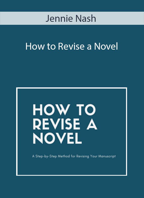 Jennie Nash - How to Revise a Novel