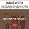 [Download Now] Jerry Banfield with EDUfyre - Digital Marketing Course by Jerry Banfield