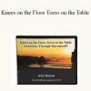 Jerry Karzen - Knees on the Floor Torso on the Table