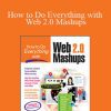 Jesse Feiler - How to Do Everything with Web 2.0 Mashups