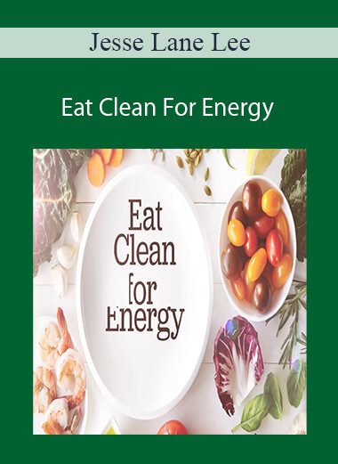 Jesse Lane Lee - Eat Clean For Energy