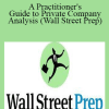 Jessica Holton - A Practitioner's Guide to Private Company Analysis (Wall Street Prep)